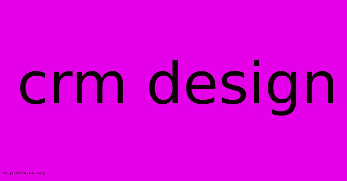 Crm Design Crm Design