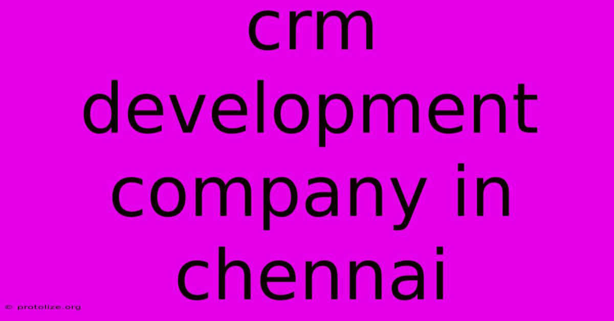 Crm Development Company In Chennai Crm Development Company In Chennai