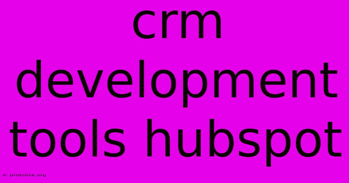 Crm Development Tools Hubspot