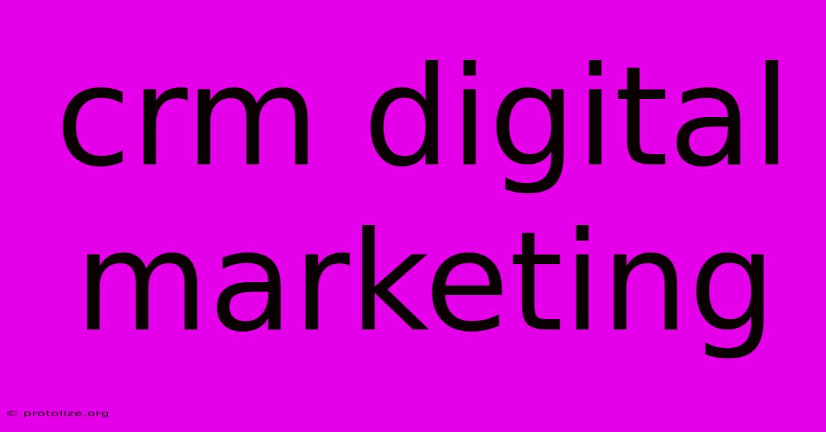 Crm Digital Marketing Crm Digital Marketing