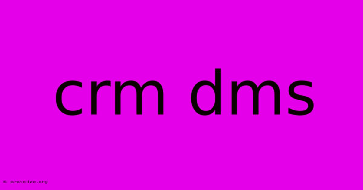 Crm Dms Crm Dms