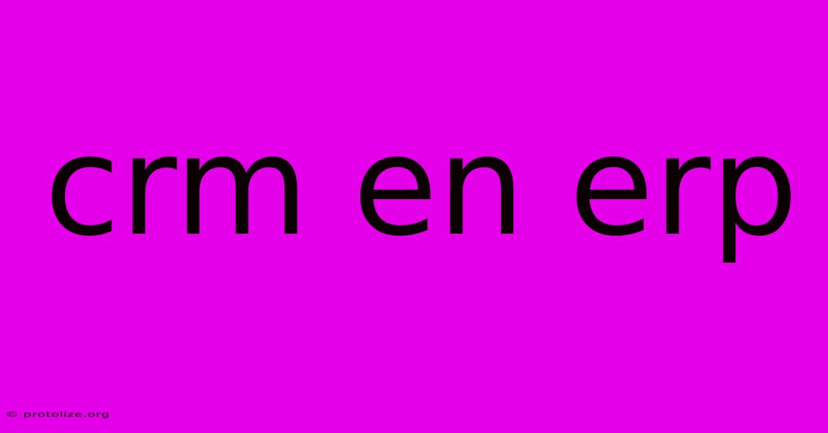 Crm En Erp Crm En Erp