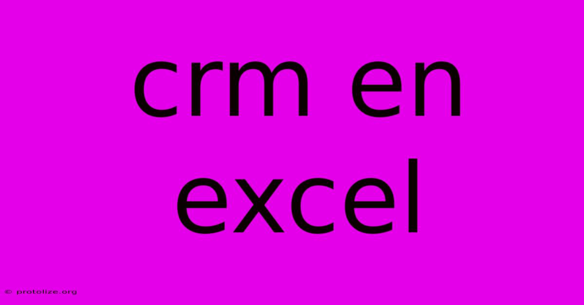 Crm En Excel Crm En Excel