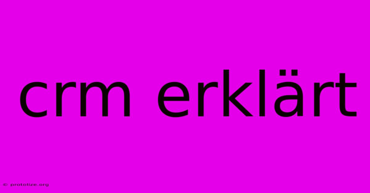 Crm Erklärt Crm Erklärt