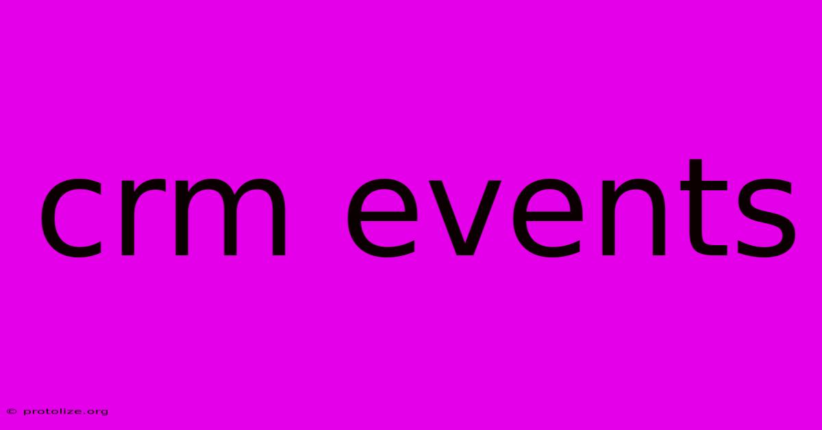 Crm Events Crm Events