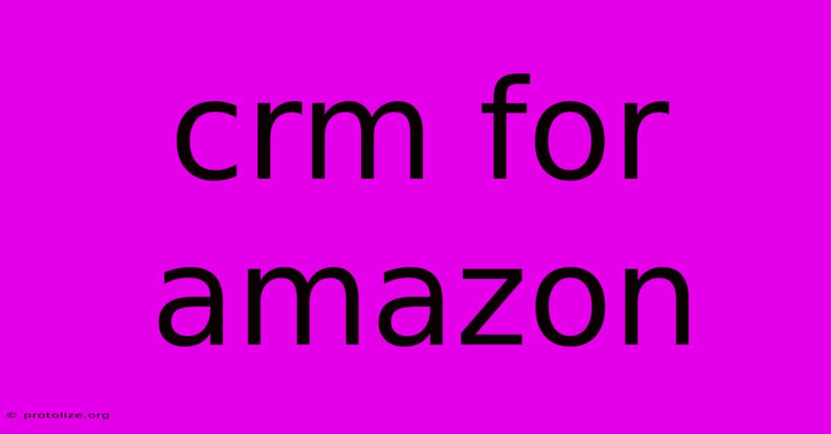 Crm For Amazon Crm For Amazon