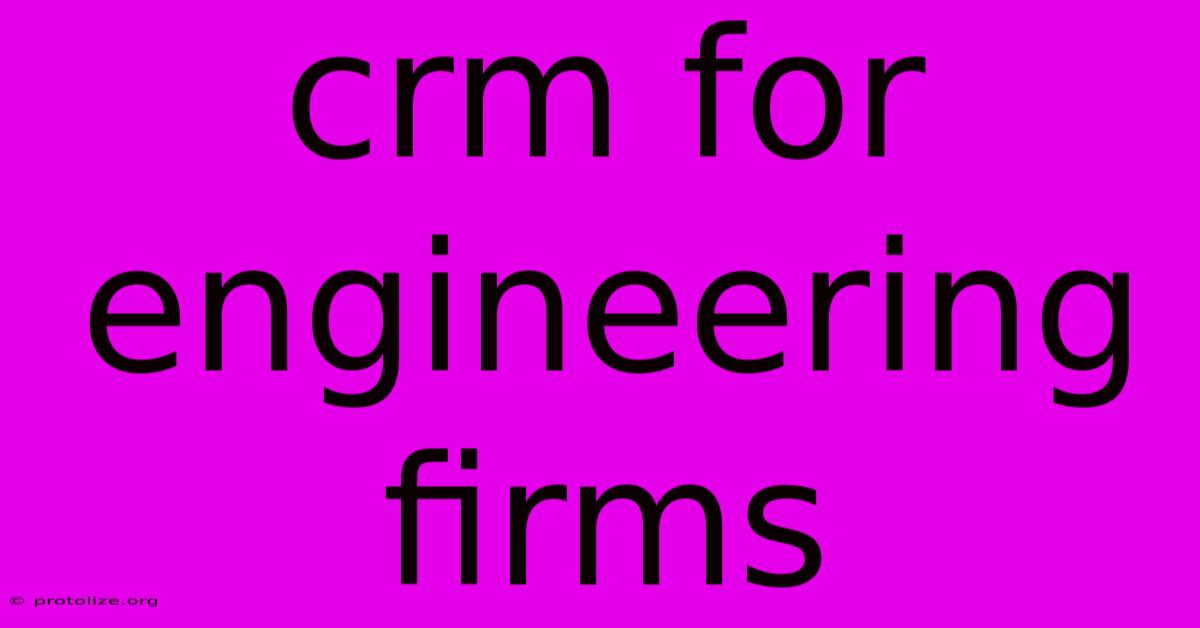Crm For Engineering Firms Crm For Engineering Firms