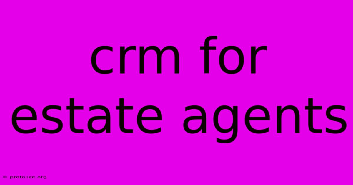 Crm For Estate Agents Crm For Estate Agents