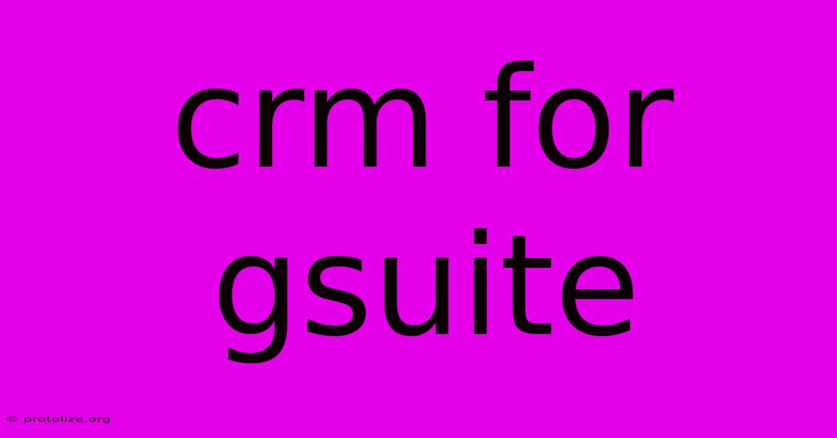 Crm For Gsuite Crm For Gsuite