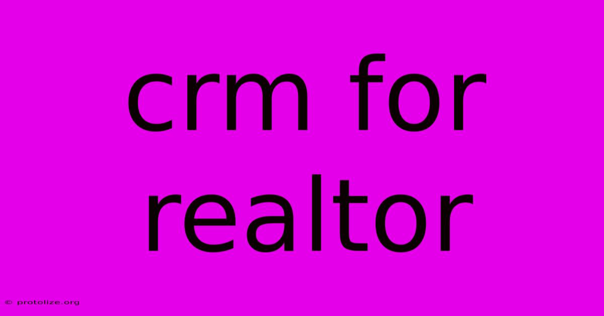 Crm For Realtor Crm For Realtor