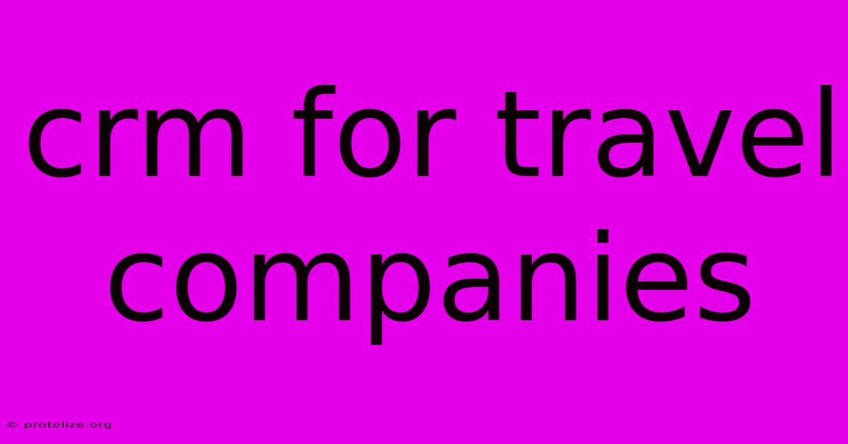 Crm For Travel Companies Crm For Travel Companies