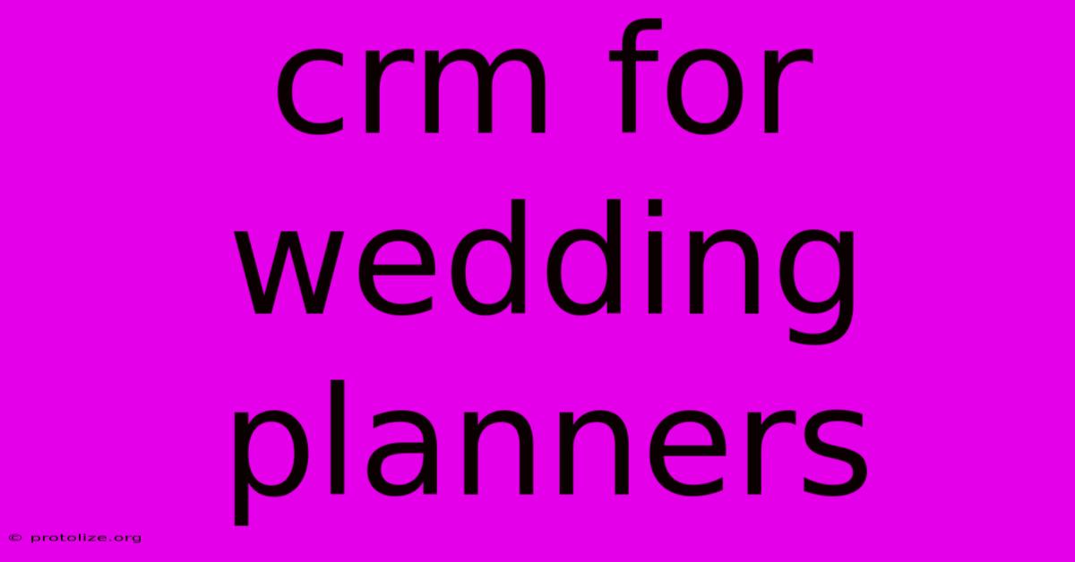 Crm For Wedding Planners Crm For Wedding Planners