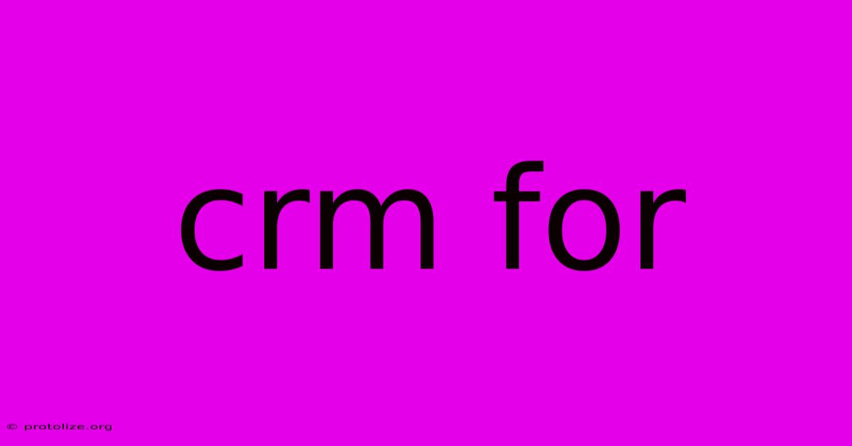 Crm For Crm For