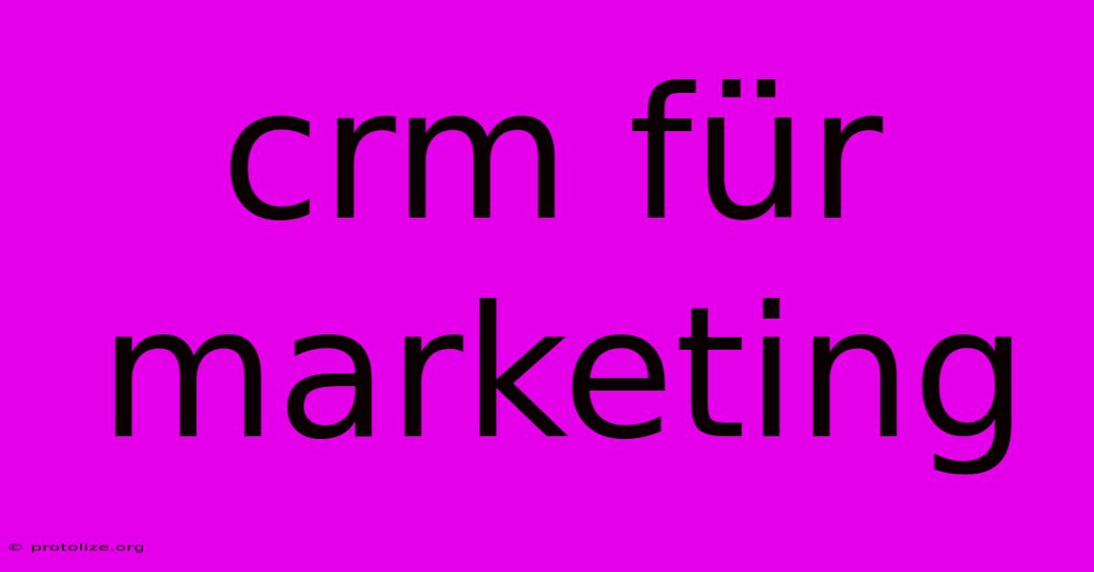 Crm Für Marketing Crm Für Marketing