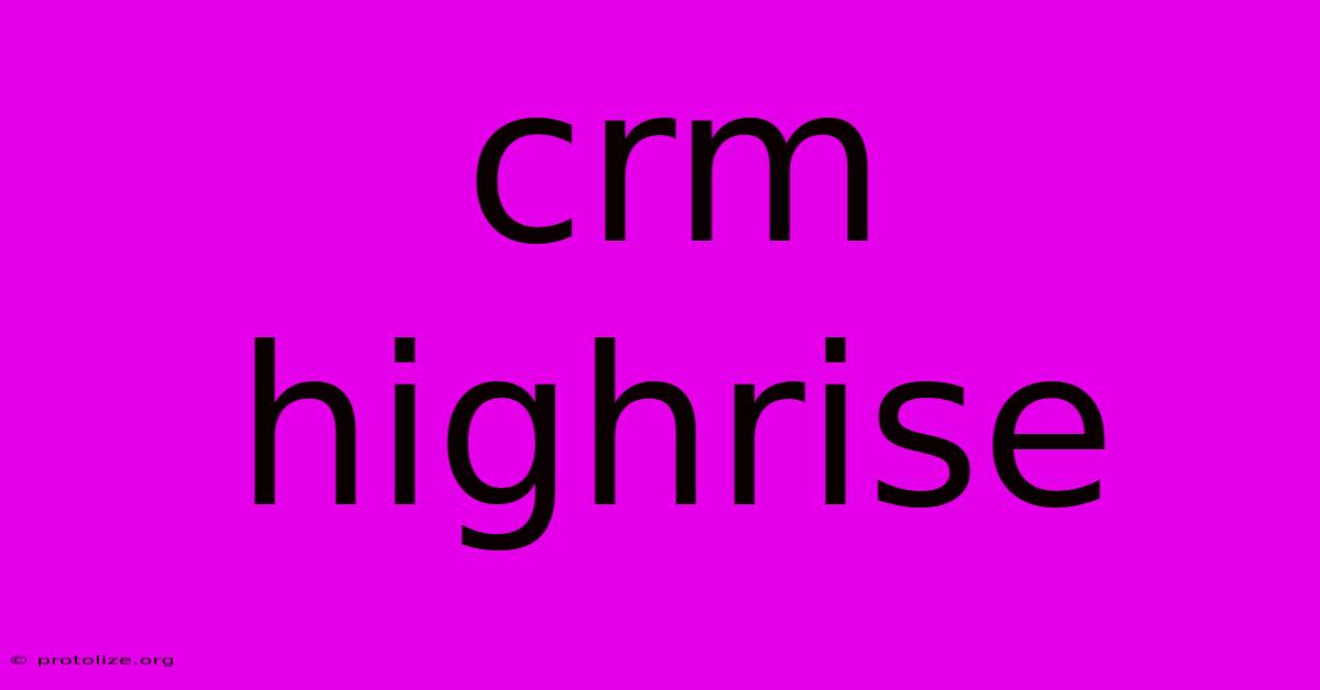 Crm Highrise Crm Highrise