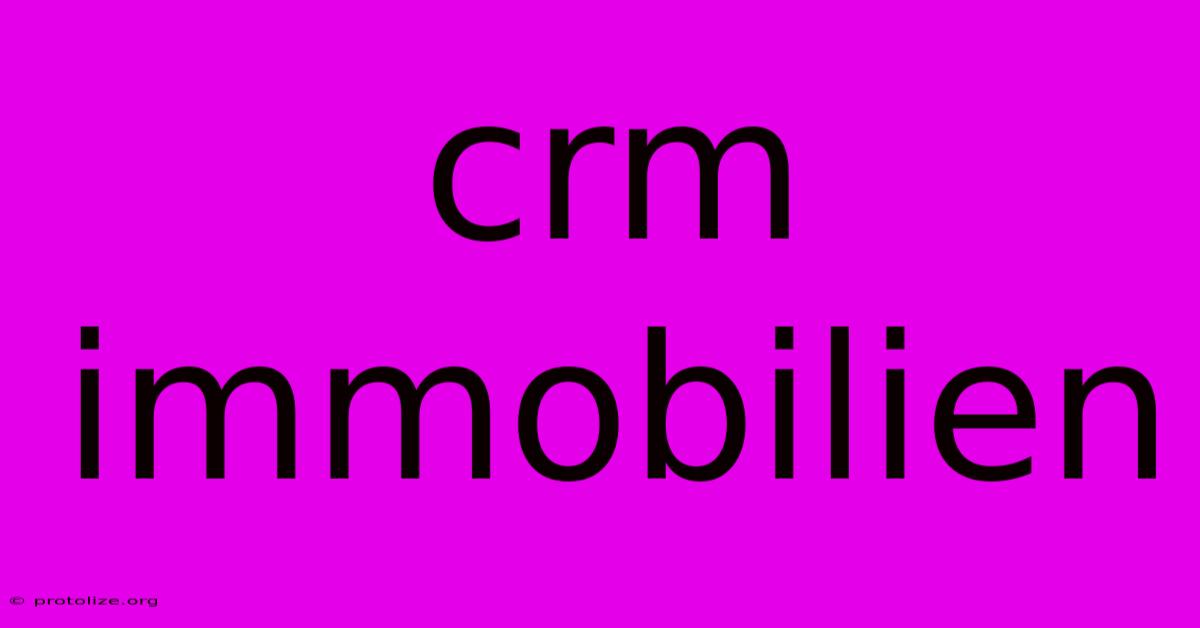 Crm Immobilien Crm Immobilien