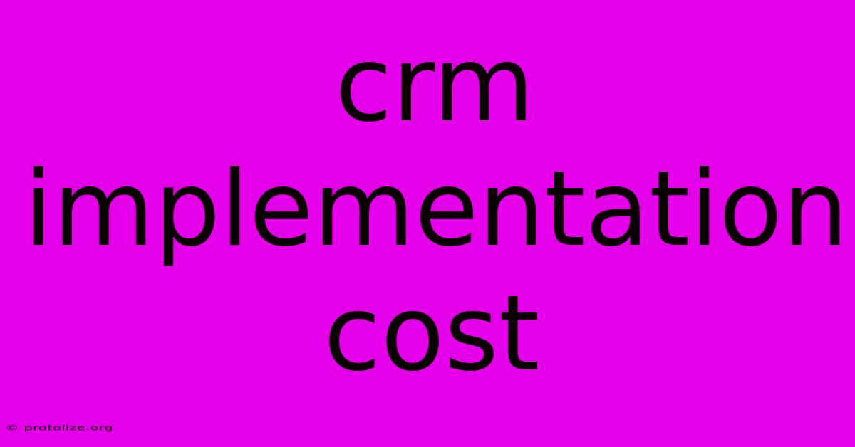 Crm Implementation Cost Crm Implementation Cost