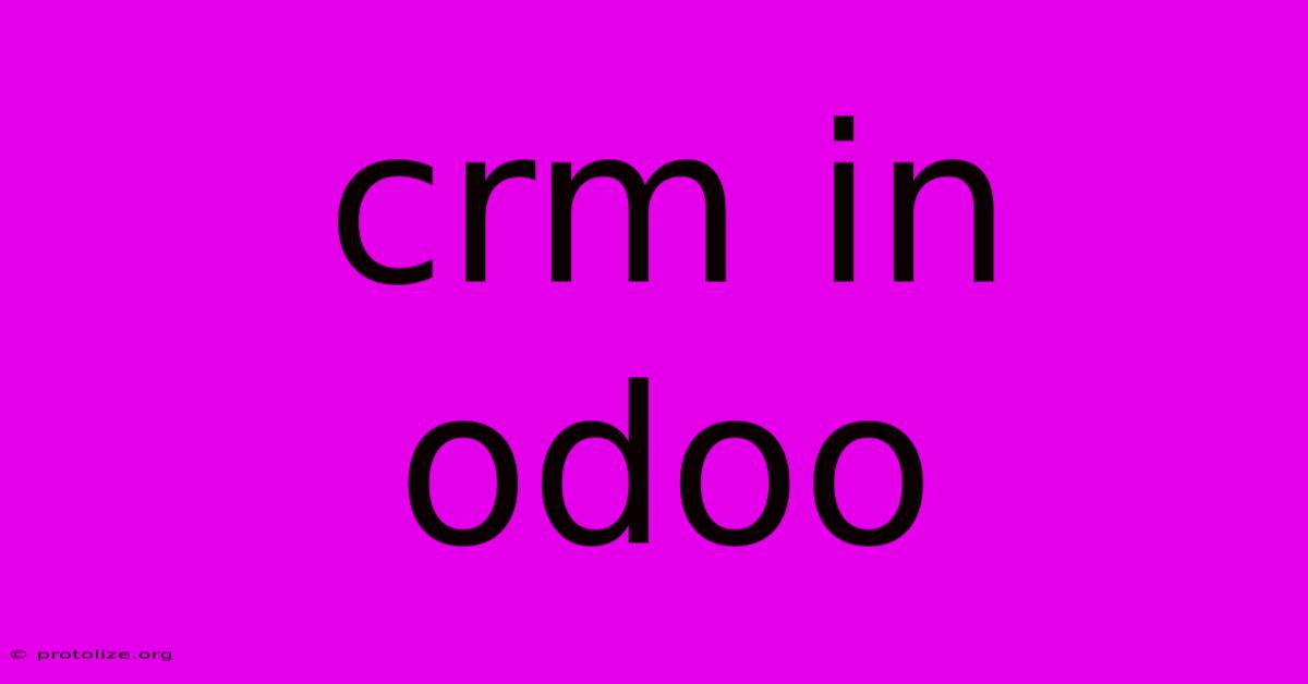 Crm In Odoo Crm In Odoo