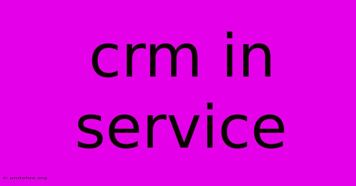 Crm In Service Crm In Service