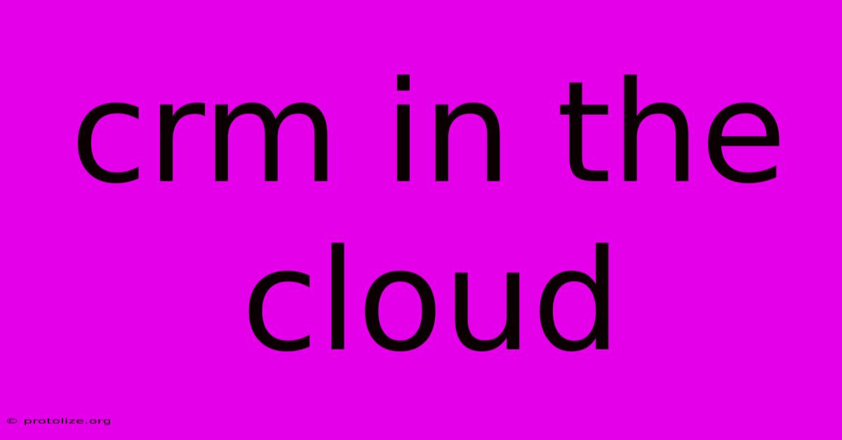 Crm In The Cloud Crm In The Cloud