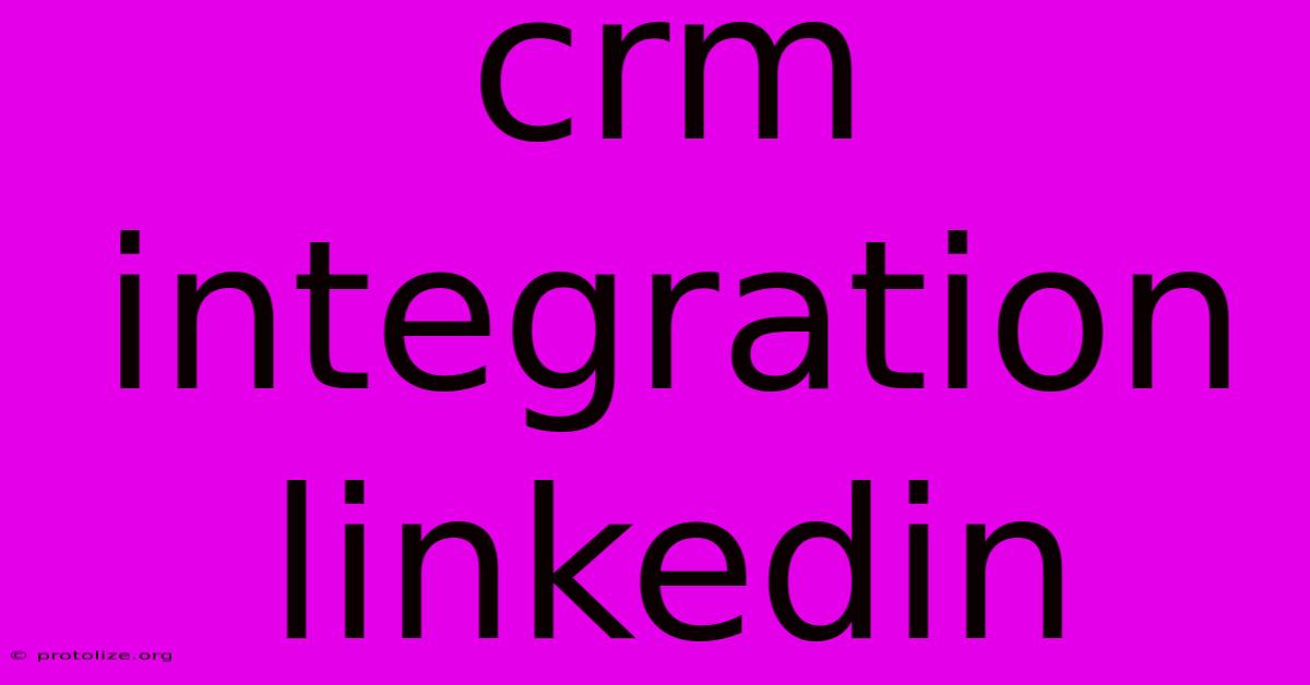 Crm Integration Linkedin Crm Integration Linkedin