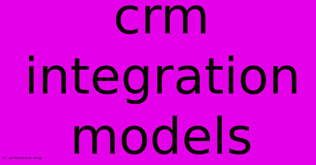 Crm Integration Models