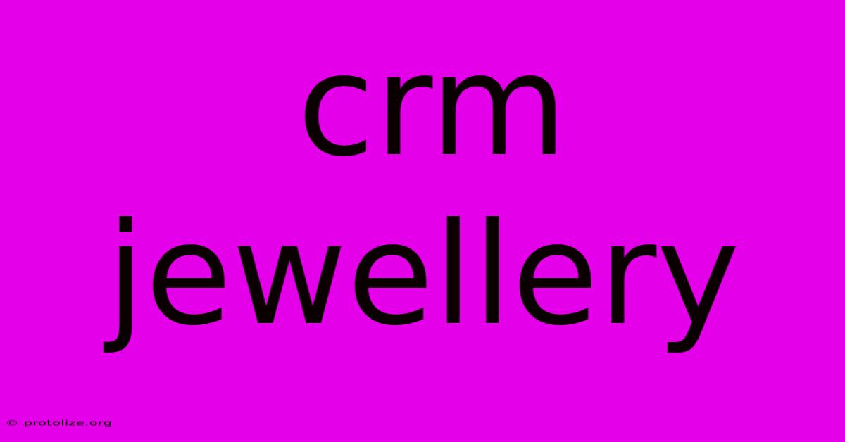 Crm Jewellery