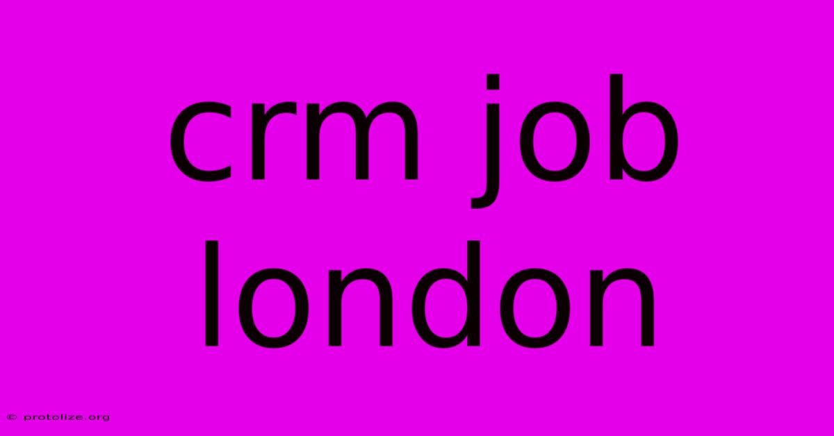 Crm Job London