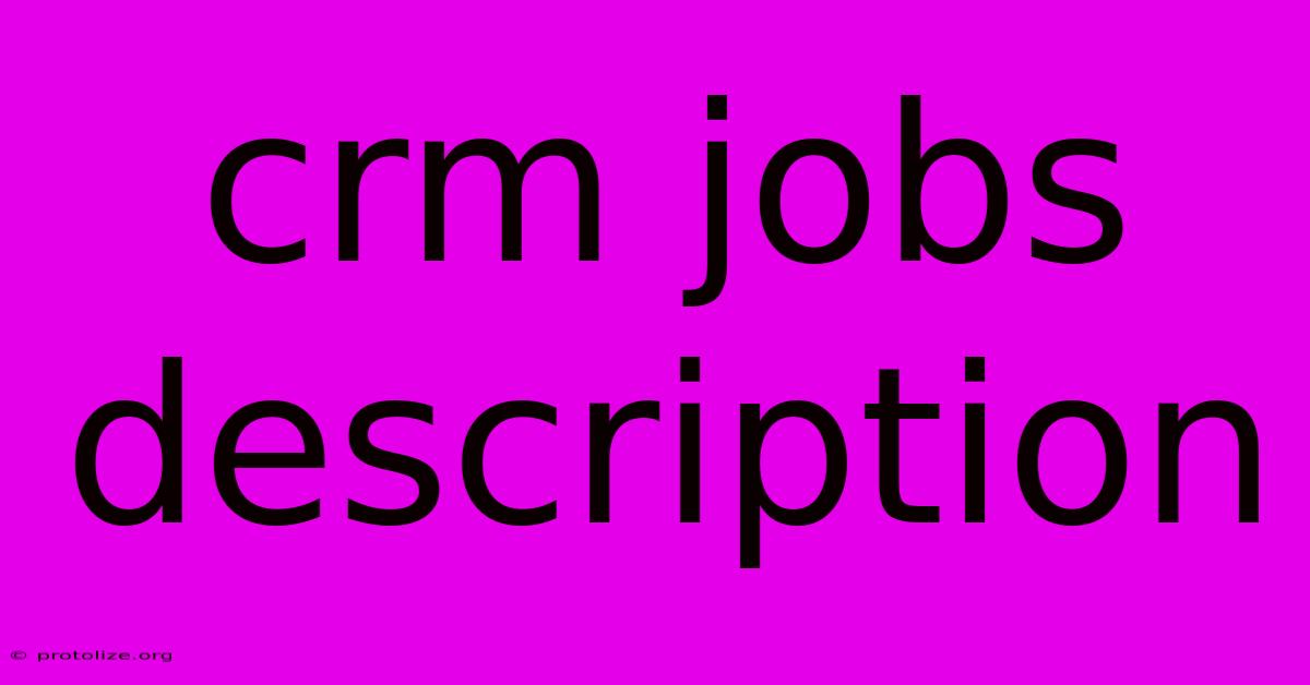 Crm Jobs Description