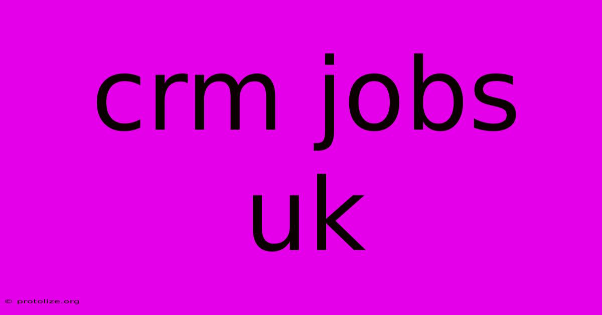 Crm Jobs Uk