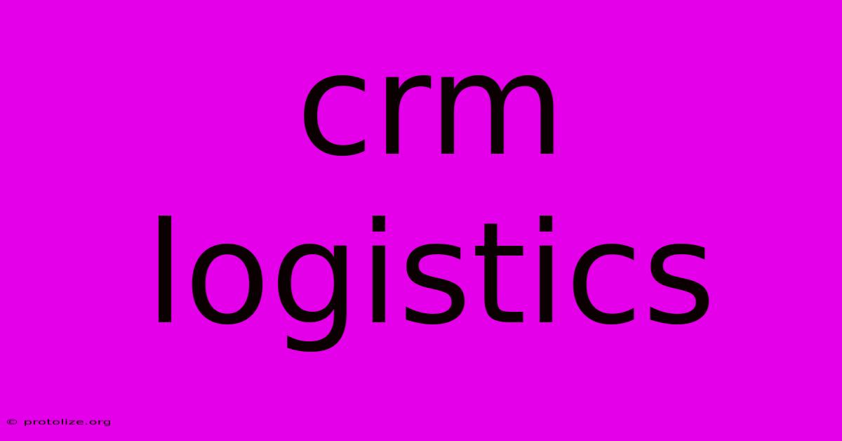 Crm Logistics Crm Logistics