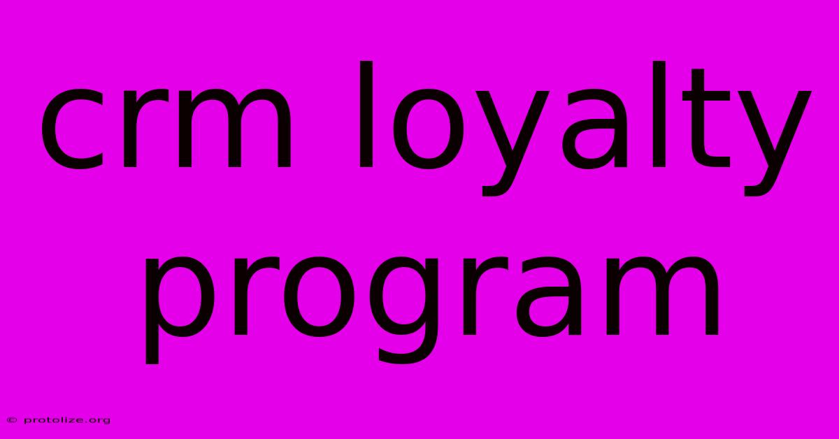 Crm Loyalty Program Crm Loyalty Program