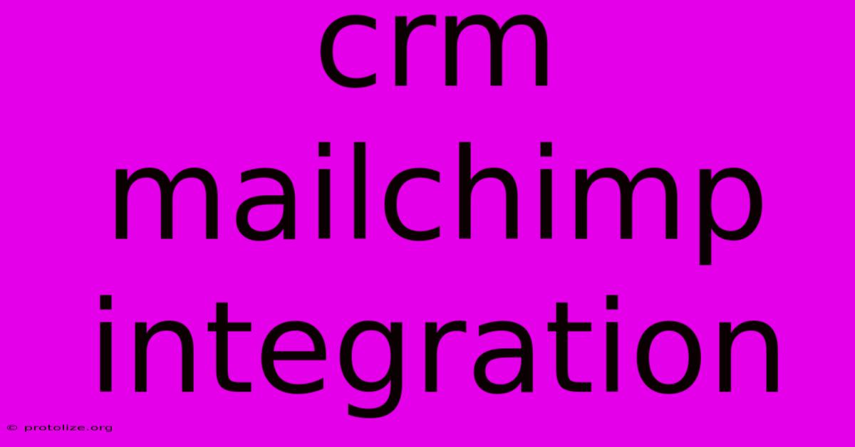 Crm Mailchimp Integration Crm Mailchimp Integration