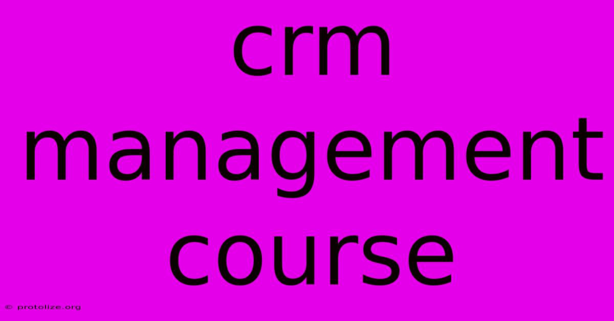 Crm Management Course