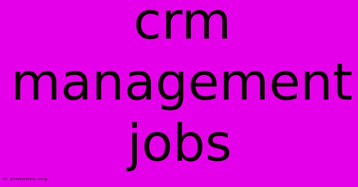 Crm Management Jobs