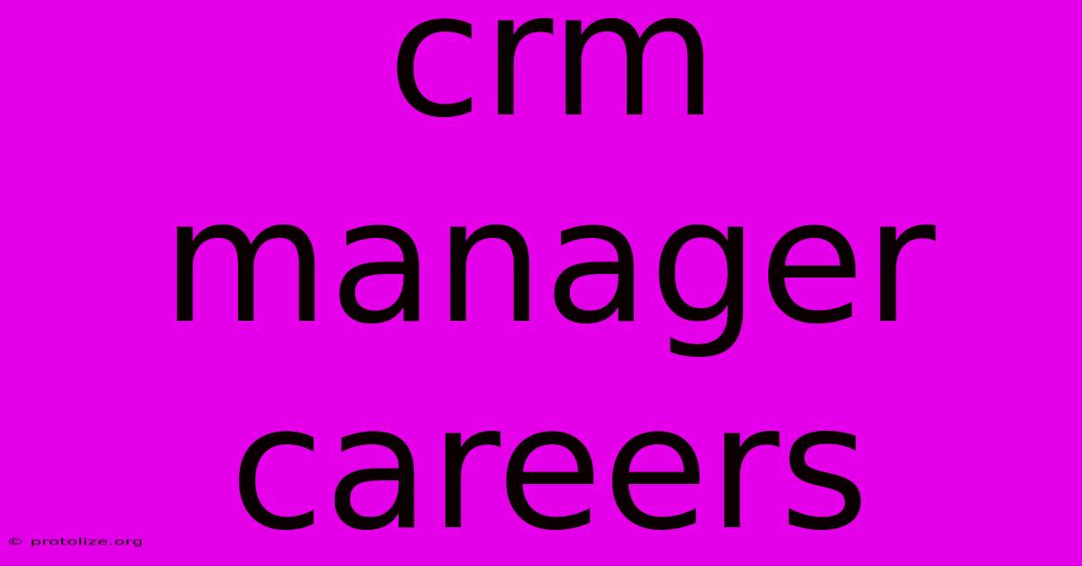 Crm Manager Careers