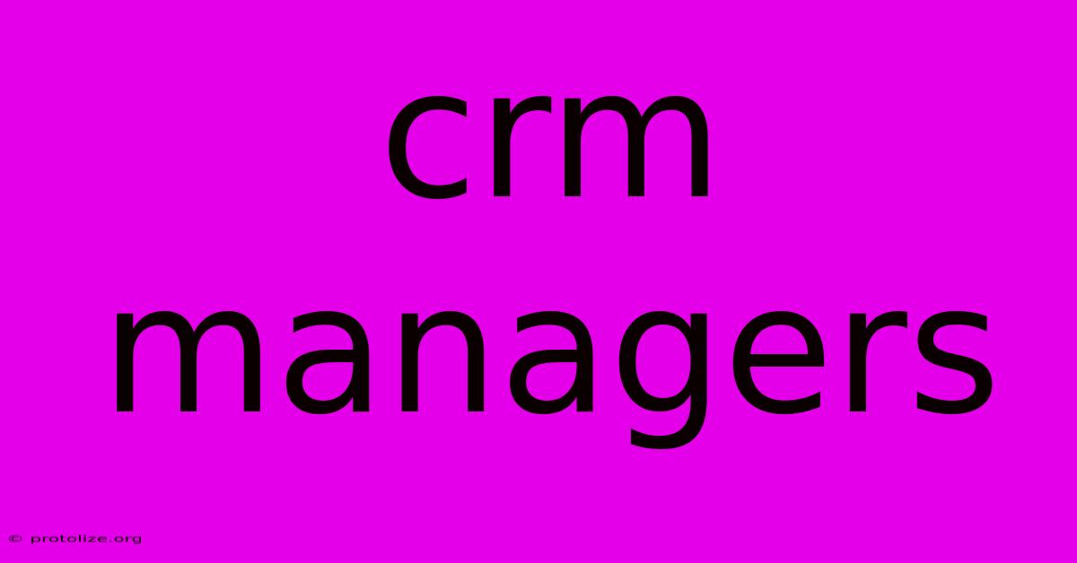 Crm Managers Crm Managers