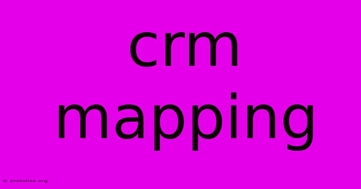 Crm Mapping Crm Mapping