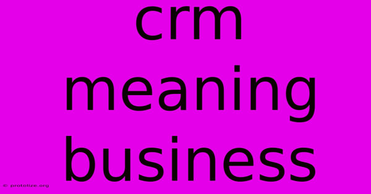 Crm Meaning Business