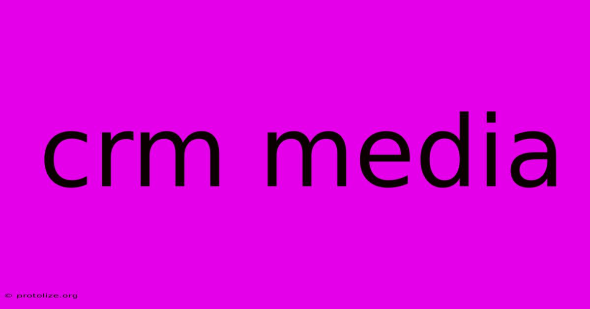 Crm Media Crm Media