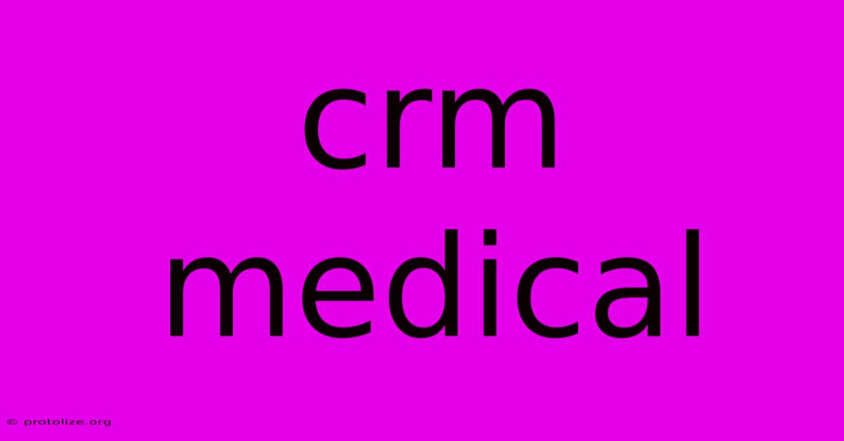 Crm Medical Crm Medical