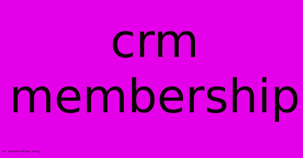 Crm Membership Crm Membership
