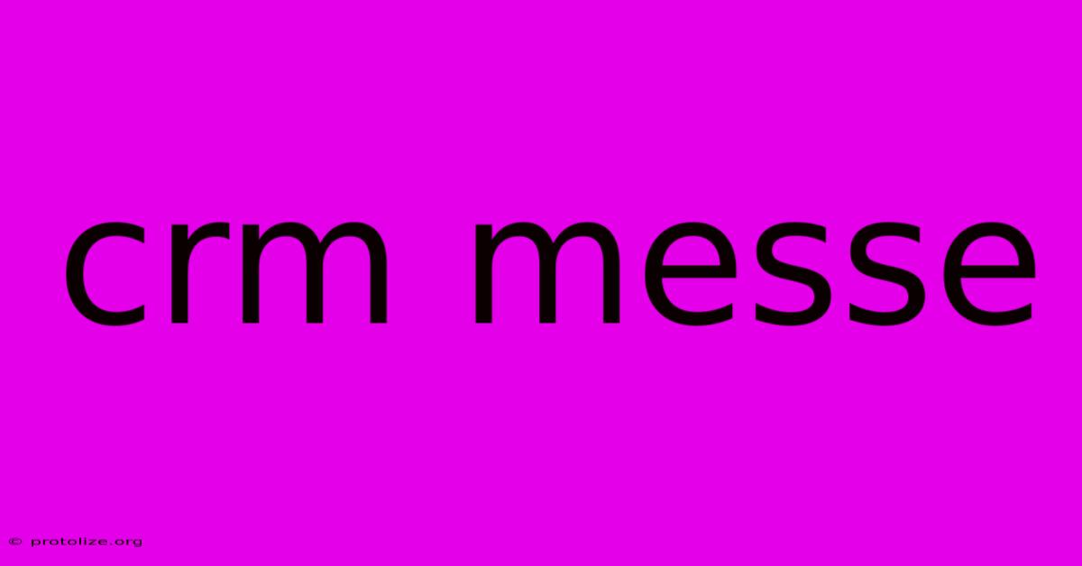 Crm Messe Crm Messe