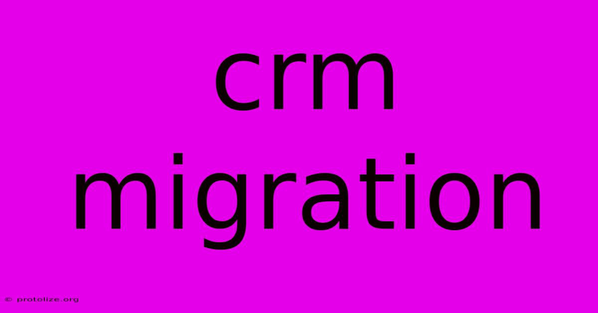 Crm Migration Crm Migration