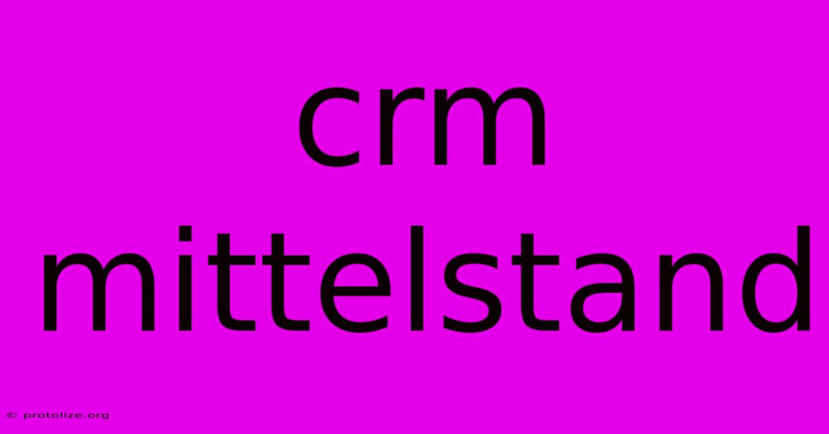 Crm Mittelstand Crm Mittelstand
