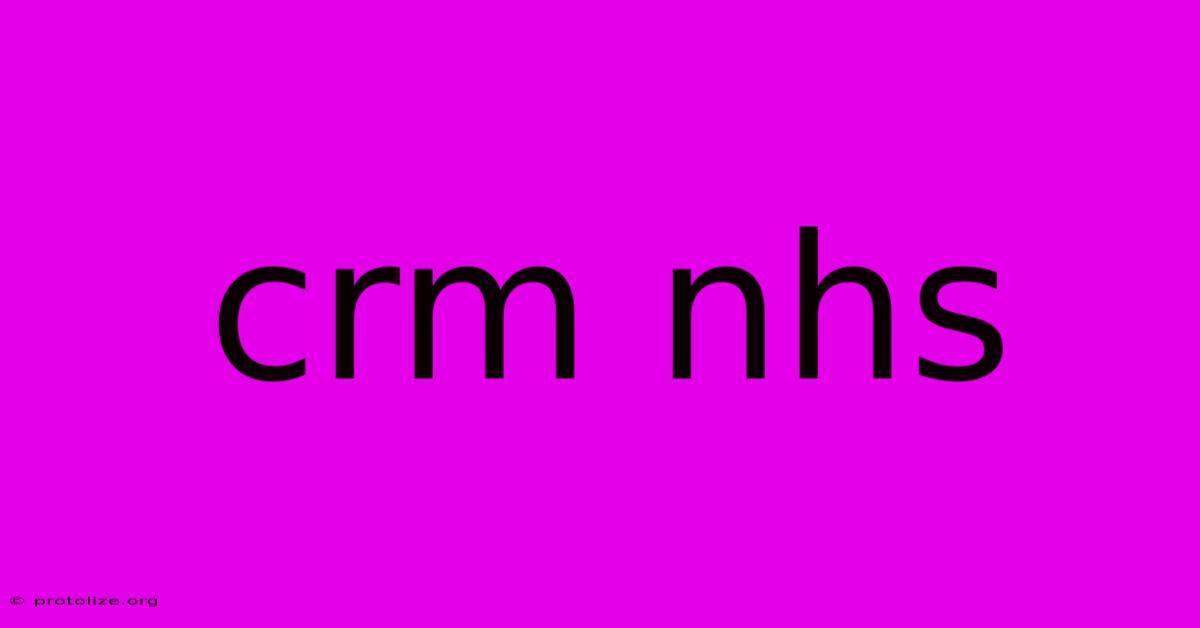 Crm Nhs Crm Nhs