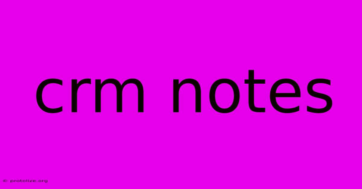 Crm Notes Crm Notes