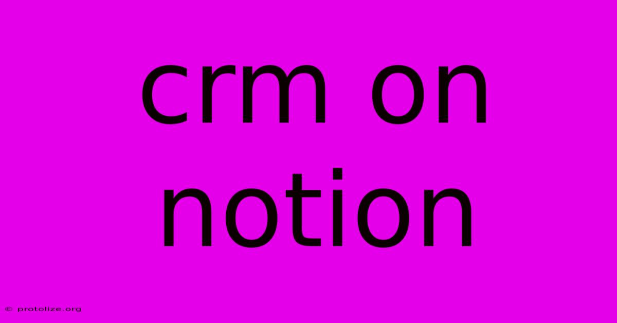 Crm On Notion Crm On Notion