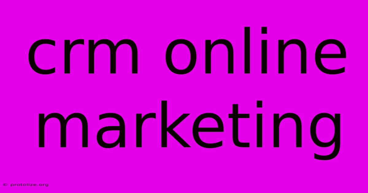 Crm Online Marketing Crm Online Marketing