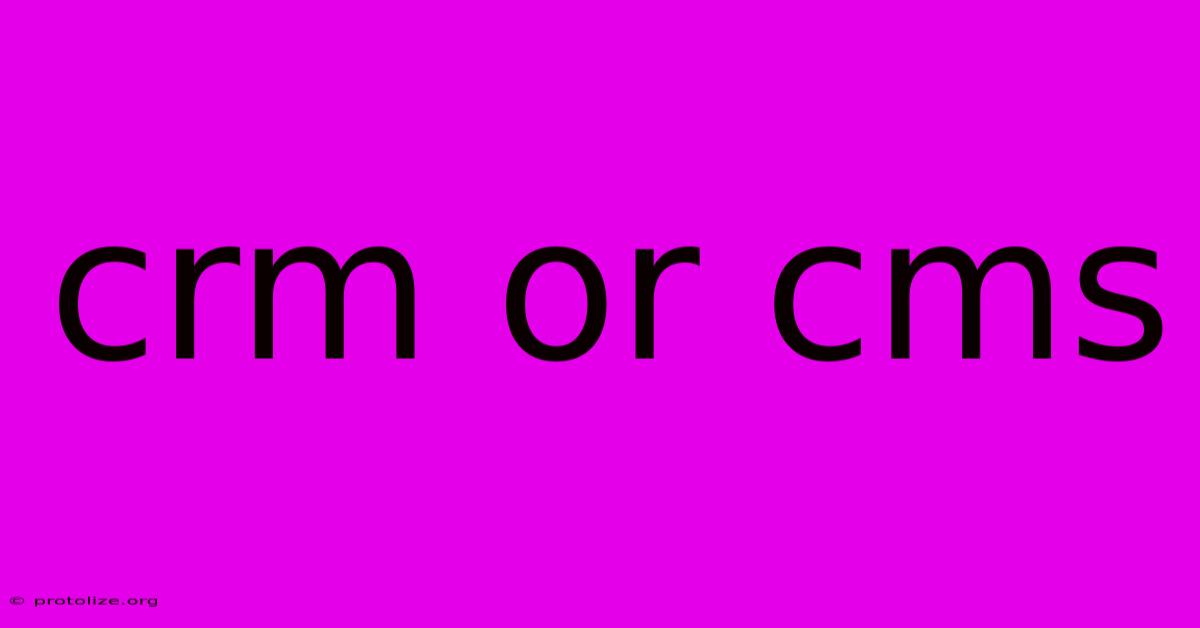Crm Or Cms Crm Or Cms